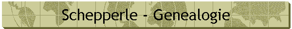 Schepperle - Genealogie